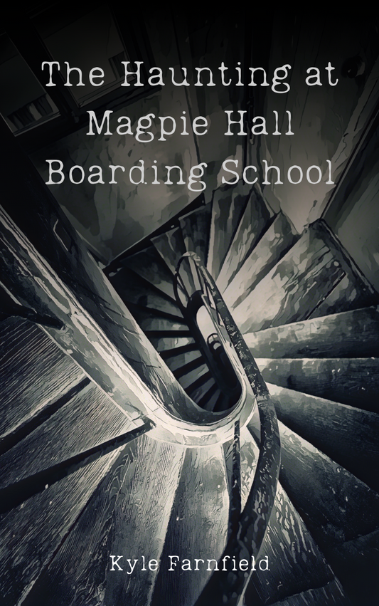 The Haunting of Magpie Hall School - Milly's Spectral Chronicles - Book 2